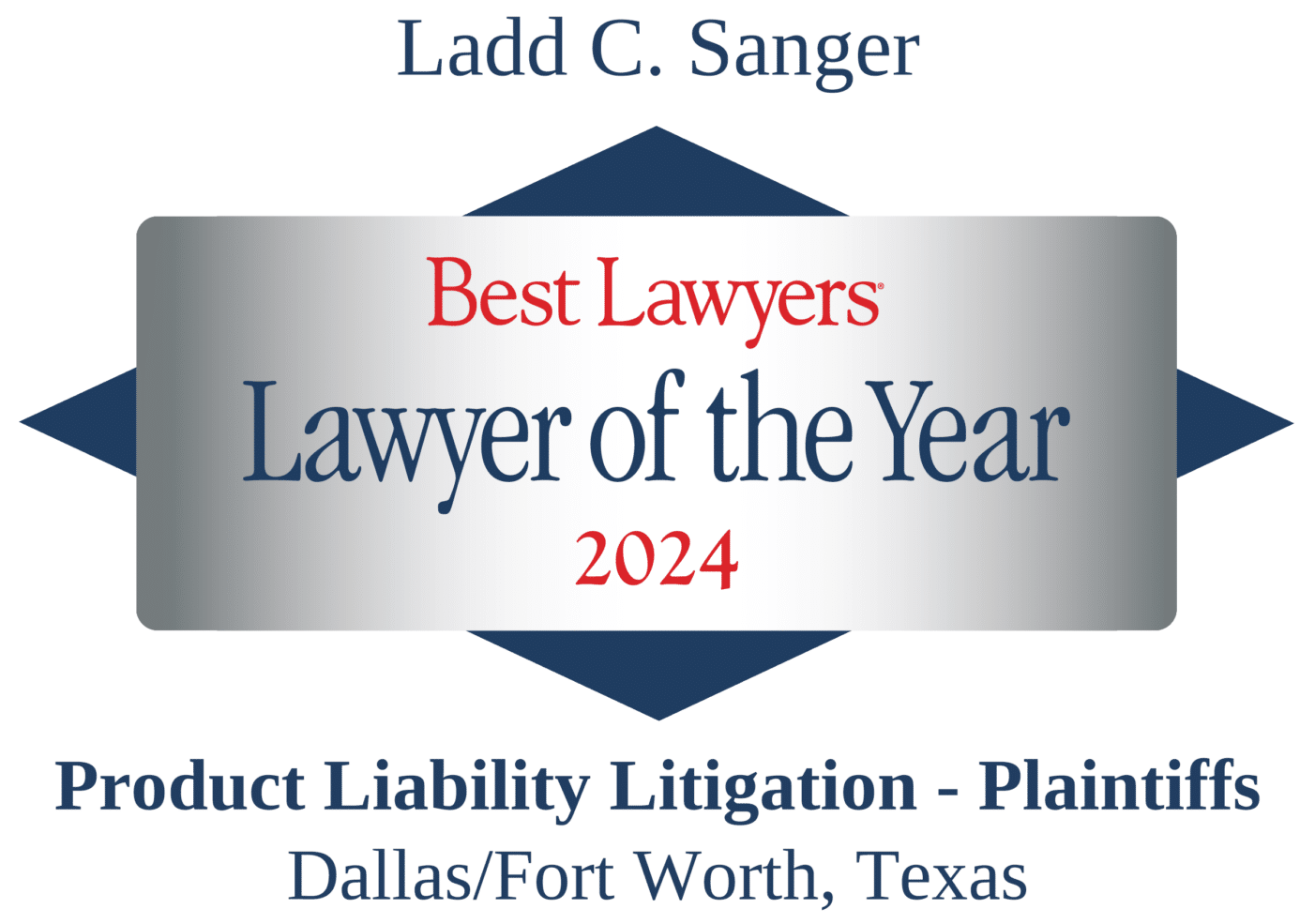 Logo - Ladd C. Sanger - Best Lawyers - Lawyer of the Year 2024 for Product Liability Litigation - Plaintiffs (Dallas/FortWorth, TX)