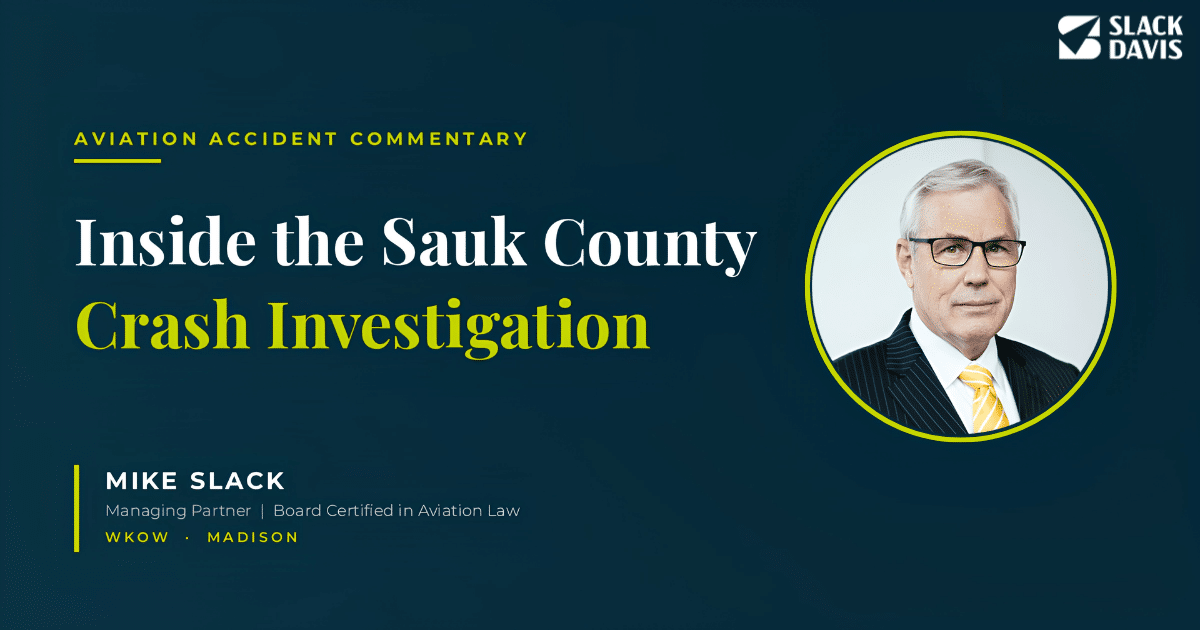 Aviation attorney Mike Slack, managing partner at Slack Davis, commentary on the Sauk County, Wisconsin plane crash investigation